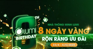 Mừng sinh nhật lần thứ 8 Lumi Việt Nam “8 ngày vàng, rộn ràng ưu đãi”